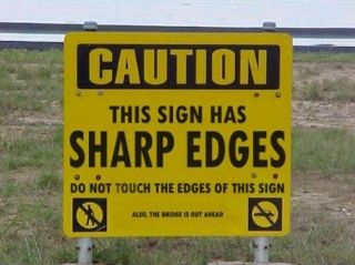 This Sign Has Sharp Edges